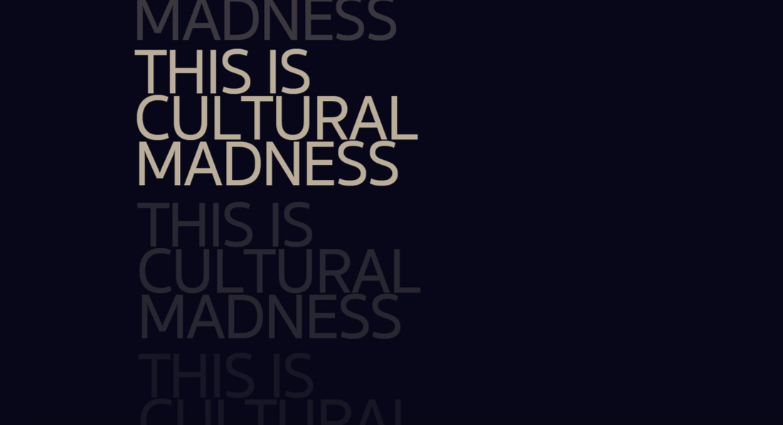 Cultural Madness